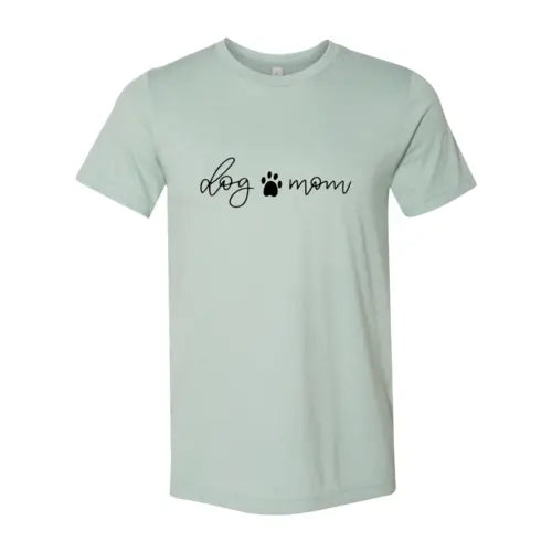 Dog Mom T-Shirt